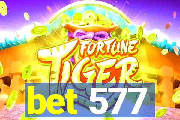 bet 577